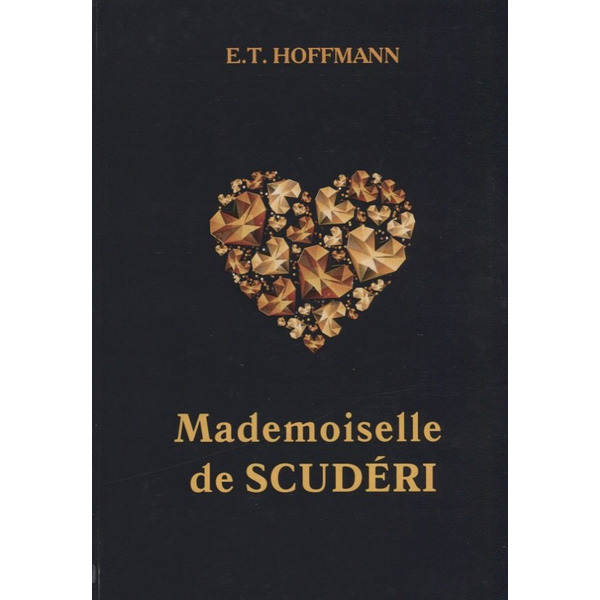 Mademoiselle de Scuderi = Мадемуазель де Скюдери: на английском языке