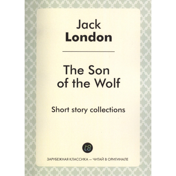 The Son of the Wolf. Short story collections