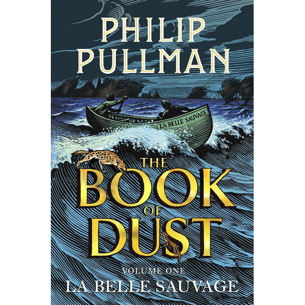 The Book of Dust. Volume One: La Belle Sauvage
