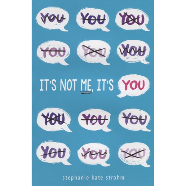 It"s Not Me, It"s You