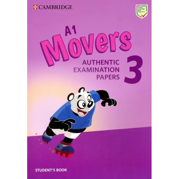 A1 Movers 3. Authentic Examination Papers. Student"s Book
